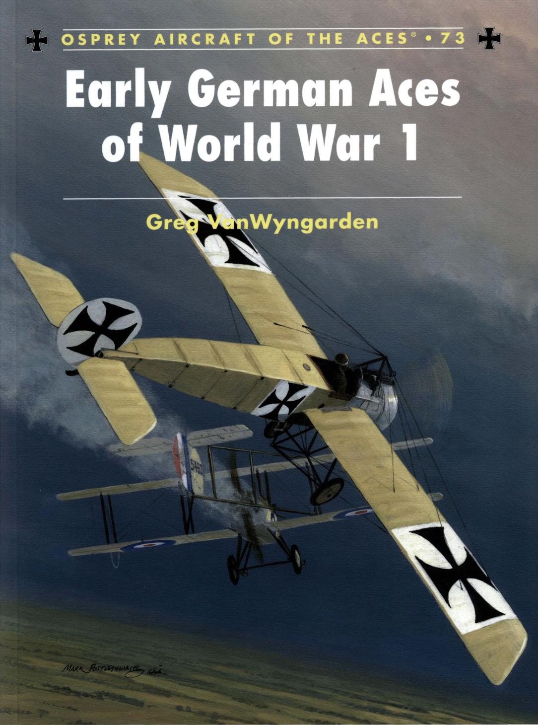 Early German Aces Of World War 1 1st Edition Greg Vanwyngarden