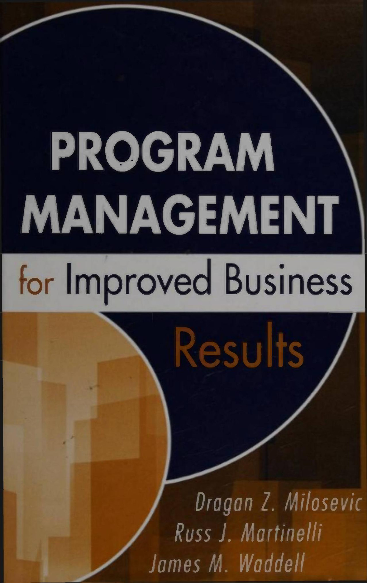 Program Management For Improved Business Results 1st Edition Milosevic
