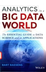 Analytics In A Big Data World The Essential Guide To Data Science And Its Applications Bart Baesens