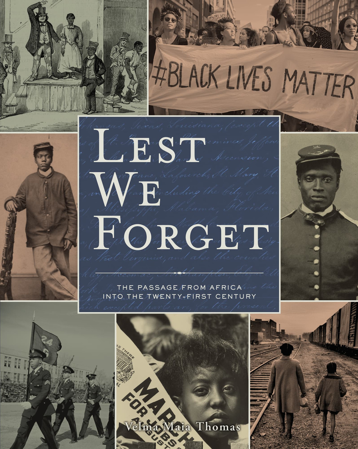 Lest We Forget The Passage From Africa Into The Twentyfirst Century Velma Maia Thomas