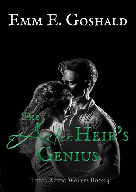 The Aztec Heirs Genius Emm E Goshald