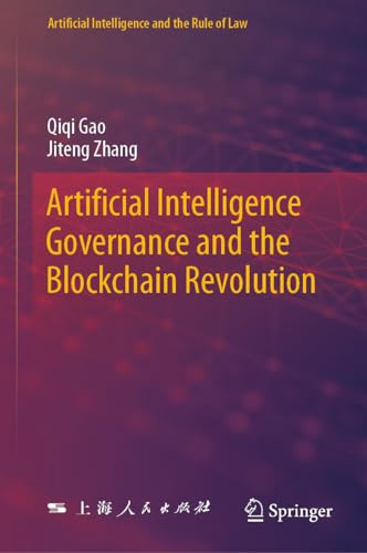 Artificial Intelligence Governance And The Blockchain Revolution 2024th Edition Qiqi Gao