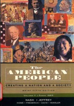 The American People Creating A Nation And A Society Brief Fifth Edition Volume Iifrom1865 Gary B Nash Julie Roy Jeffrey John R Howe