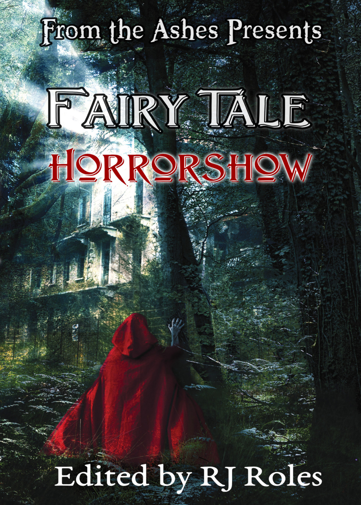 Fairy Tale Horrorshow Rj Roles Natasha Sinclair Kevin J Kennedy M Ennenbach Denise Hargrove Matthew A Clark Ruthann Jagge Tara Losacano Thomas R Clark