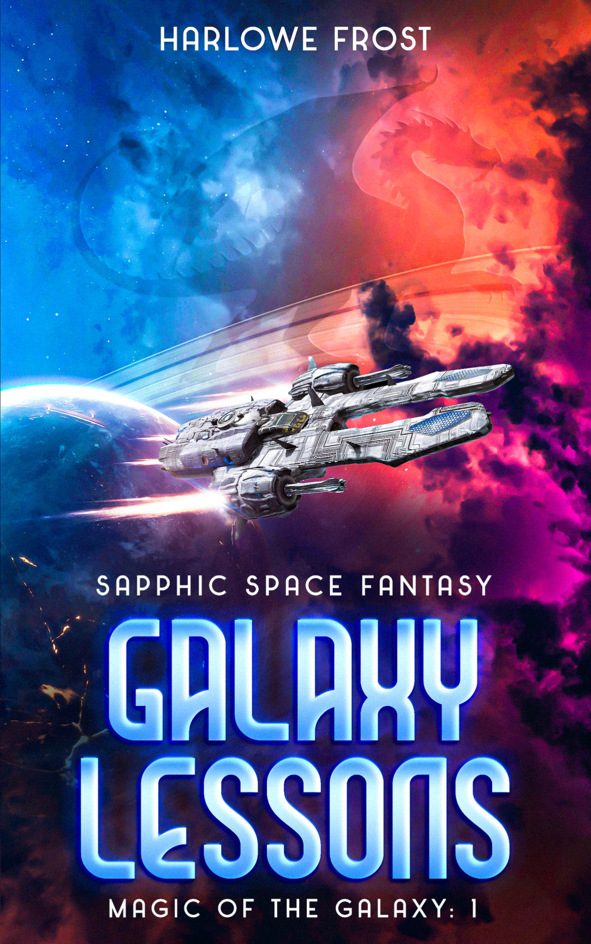 Galaxy Lessons Sapphic Space Fantasy Magic Of The Galaxy Book 1 Harlowe Frost