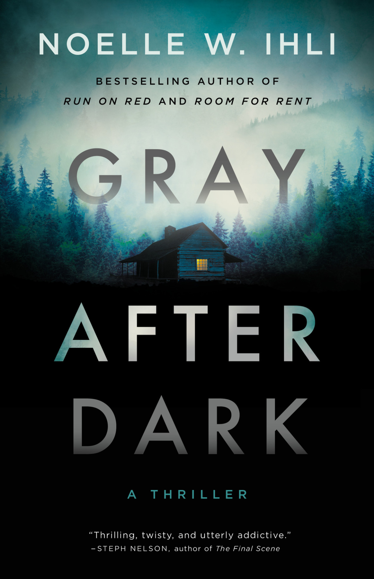 Gray After Dark A Thriller Noelle West Ihli
