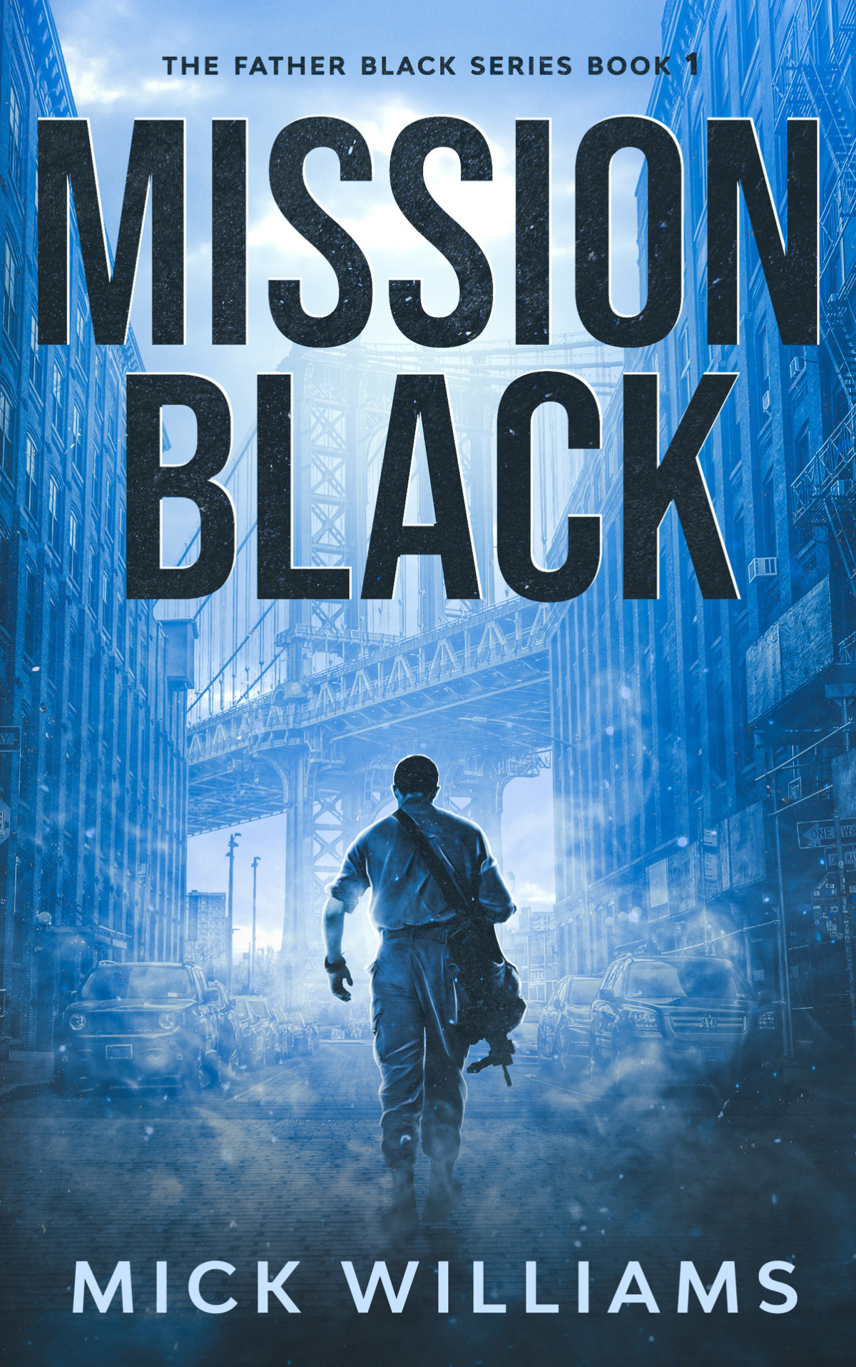 Mission Black The Father Black Series Book 1 Mick Williams