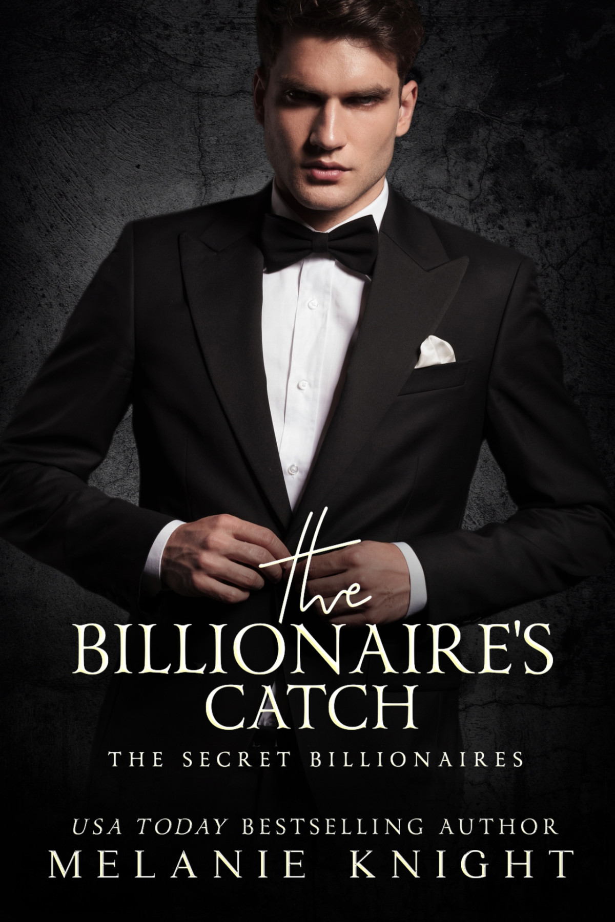 The Billionaires Catch A Forcedproximity Billionaire With Secrets Standalone Romance Melanie Knight
