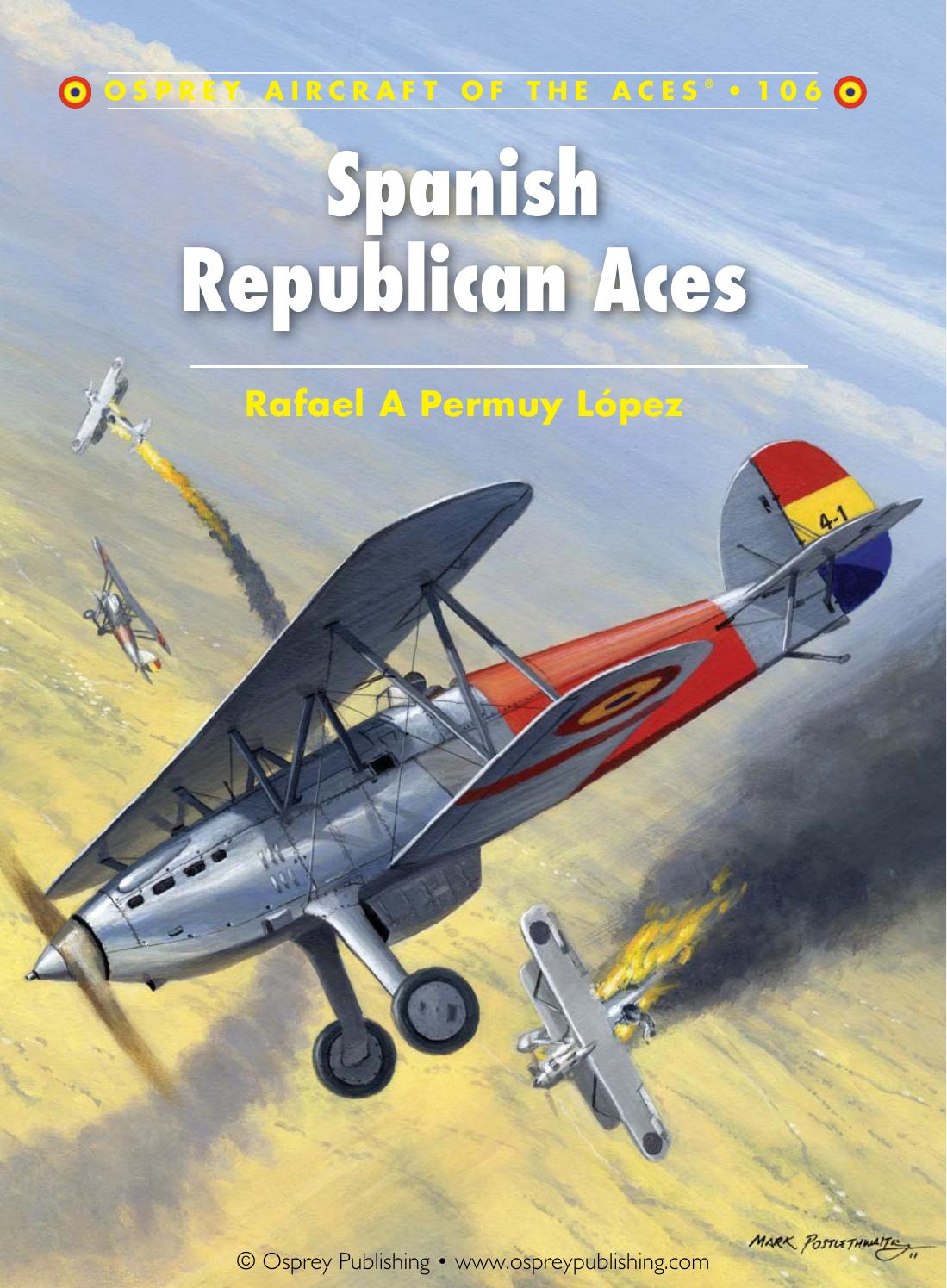 Spanish Republican Aces 1st Edition Rafael A Permuy Lopez