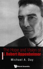 The Hope And Vision Os Jrobert Oppenheimer Michael A Day
