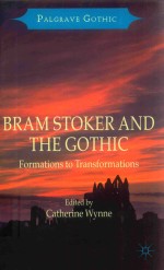 Bram Stoker And The Gothic Formations To Transformations Chtherine Wynne