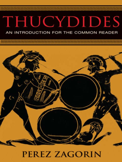 Thucydides An Introduction For The Common Reader 2nd Edition Perez Zagorin