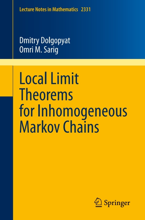 Local Limit Theorems For Inhomogeneous Markov Chains 1st Ed 2023 Edition Dmitry Dolgopyat Omri M Sarig