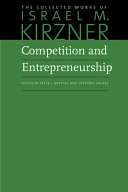 Competition And Entrepreneurship The Collected Works Of Israel M Kirzner Kirzner