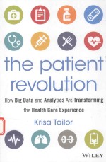 The Patient Revolution How Big Data And Analytics Are Transforming The Healthcare Experience Krisa Tailor