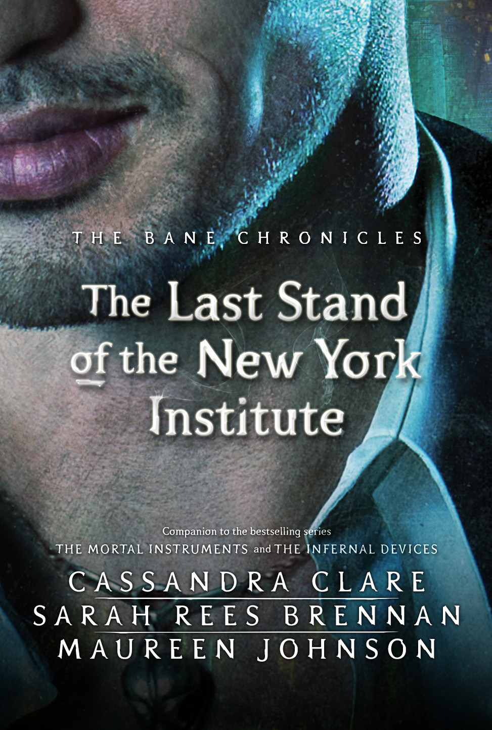 The Last Stand Of The New York Institute Cassandra Clare Sarah Rees Brennan