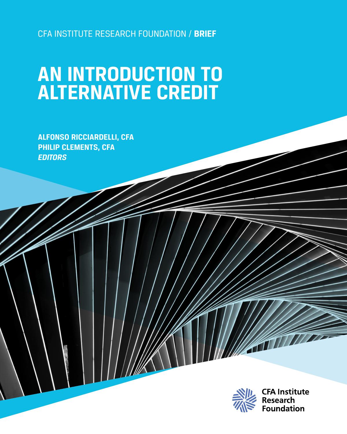 An Introduction To Alternative Credit Alfonso Ricciardelicfa Philip Clementscfa