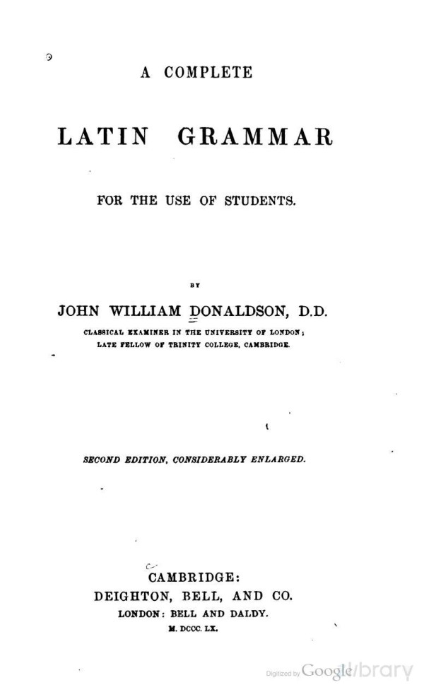 A Complete Latin Grammar John William Donaldson