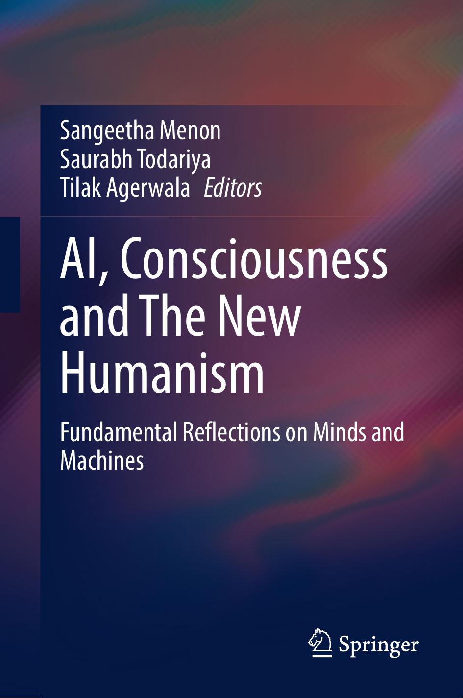 Ai Consciousness And The New Humanism Fundamental Reflections On Minds And Machines 1st Edition Sangeetha Menon