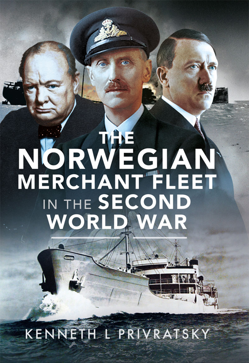 The Norwegian Merchant Fleet In The Second World War Kenneth L Privratsky