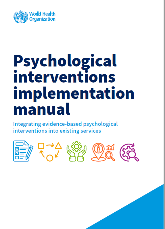 Psychological Interventions Implementation Manual Integrating Evidencebased Psychological Interventions Into Existing Services World Health Organization