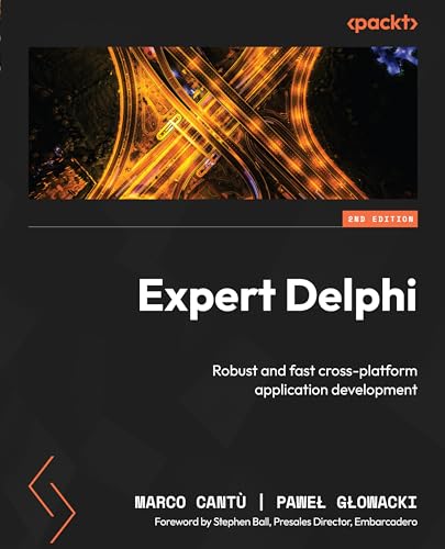 Expert Delphi Robust And Fast Crossplatform Application Development 2nd Edition 2nd Marco Cant