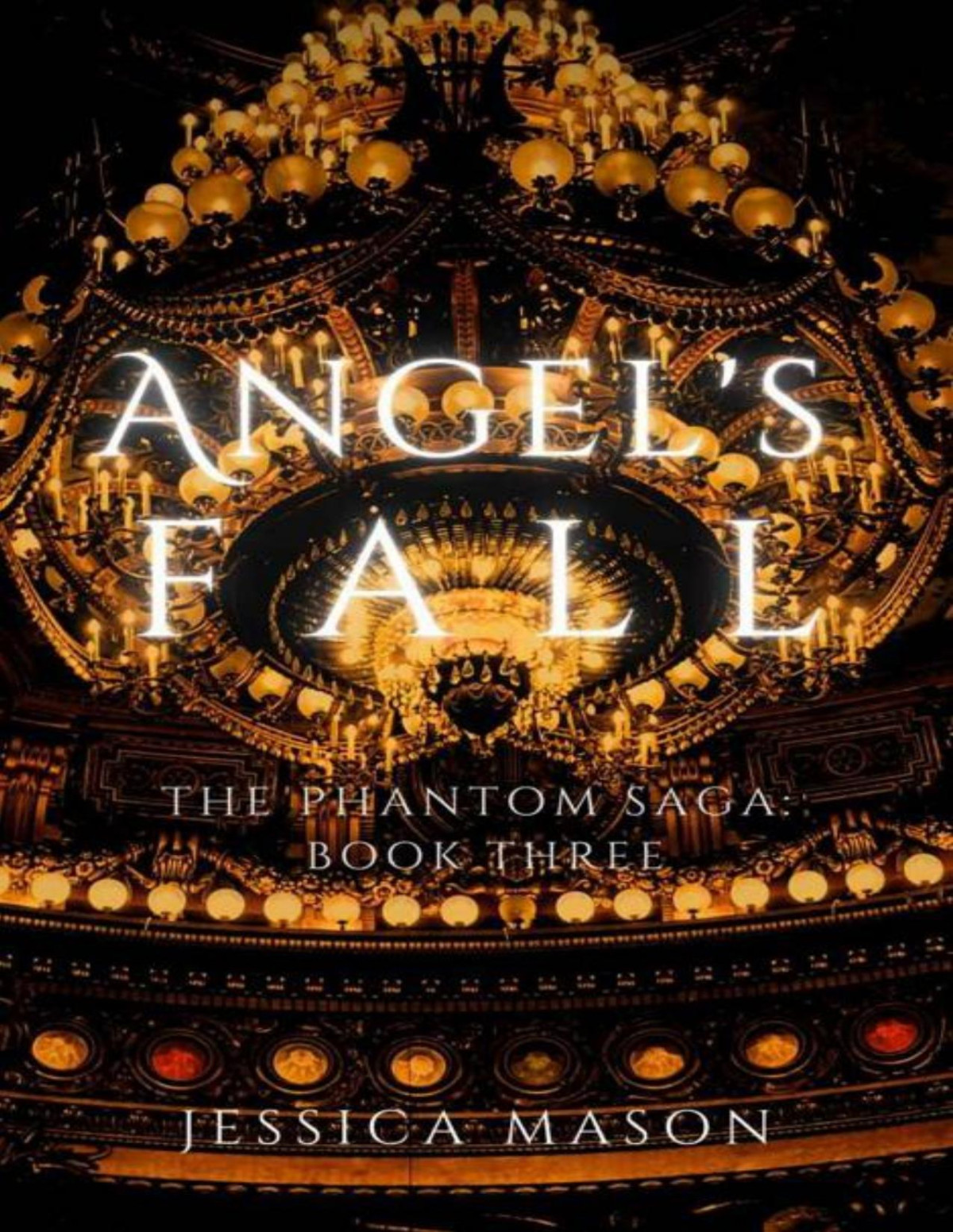 Angels Fall The Phantom Saga Jessica Mason