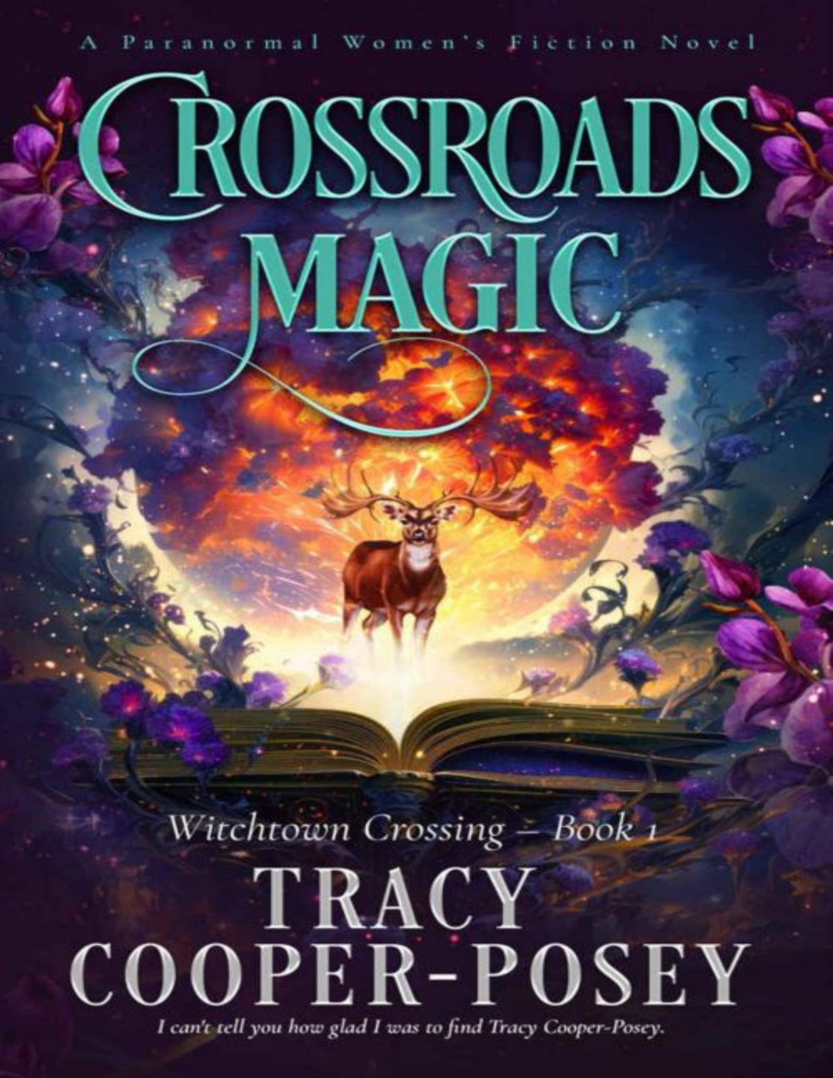 Crossroads Magic Witchtown Crossing Book 1 Tracy Cooperposey