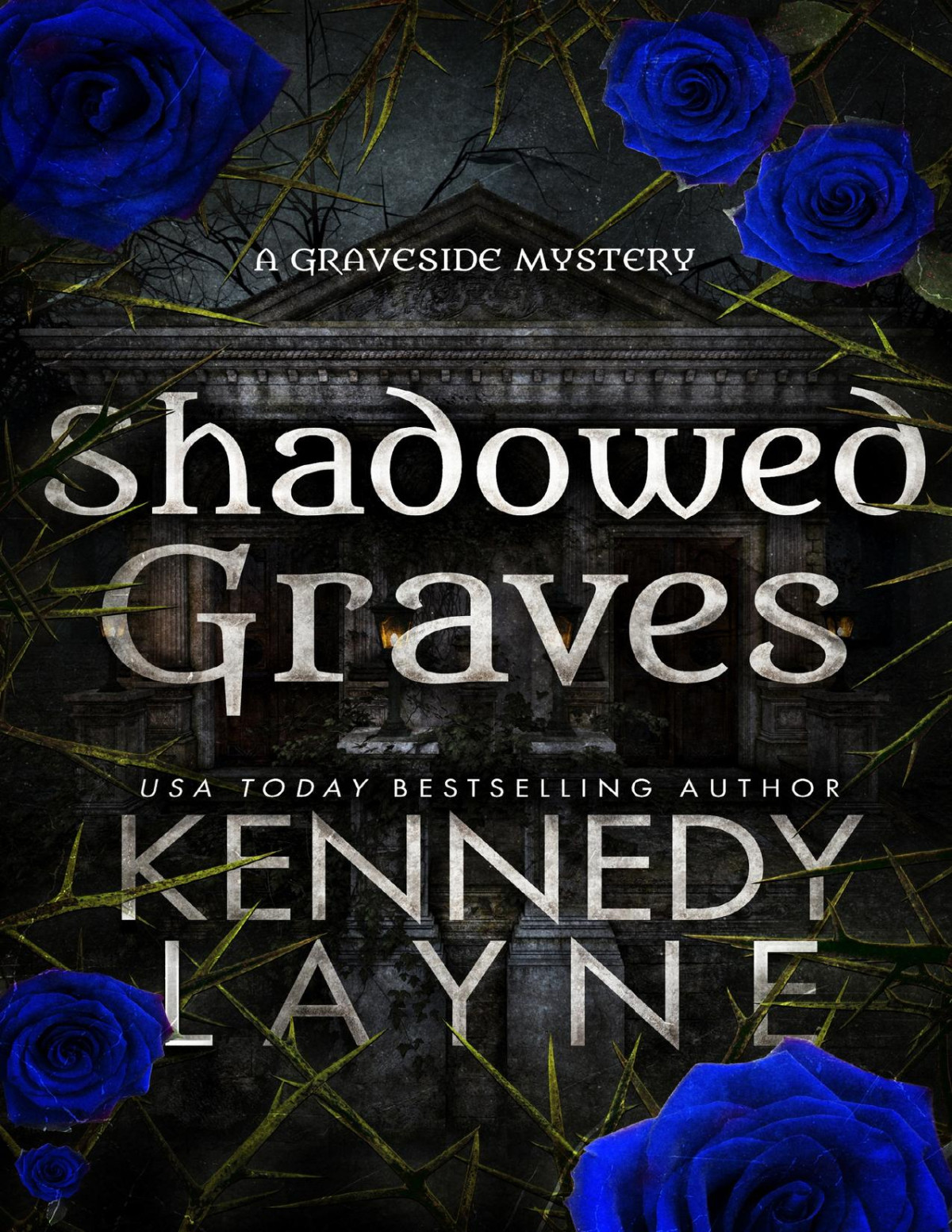 Shadowed Graves The Graveside Mysteries Book 3 Kennedy Layne