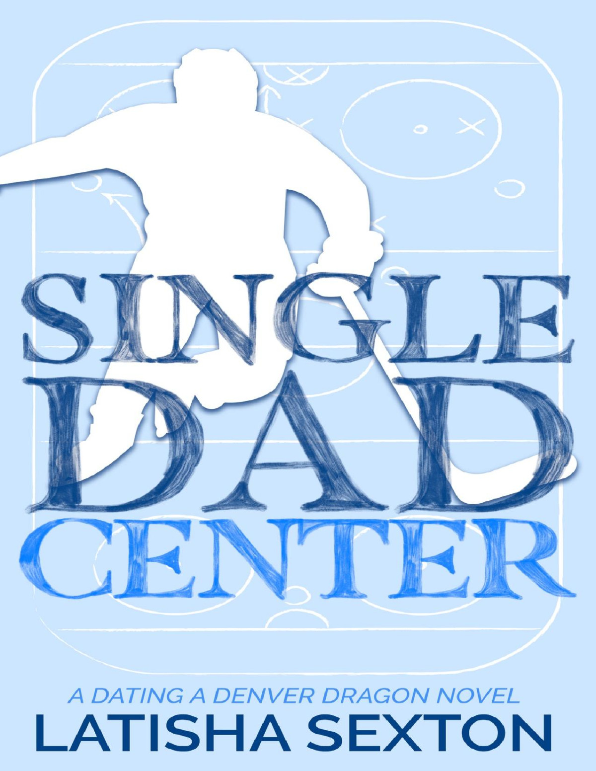 Single Dad Center A Sweet Hockey Romance Latisha Sexton