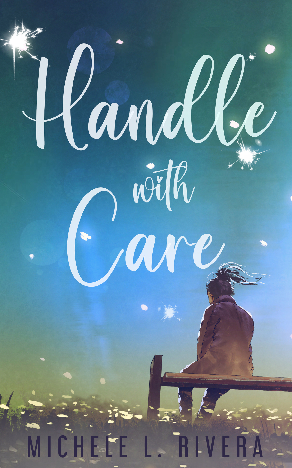 Handle With Care 1st Edition Michele L Rivera