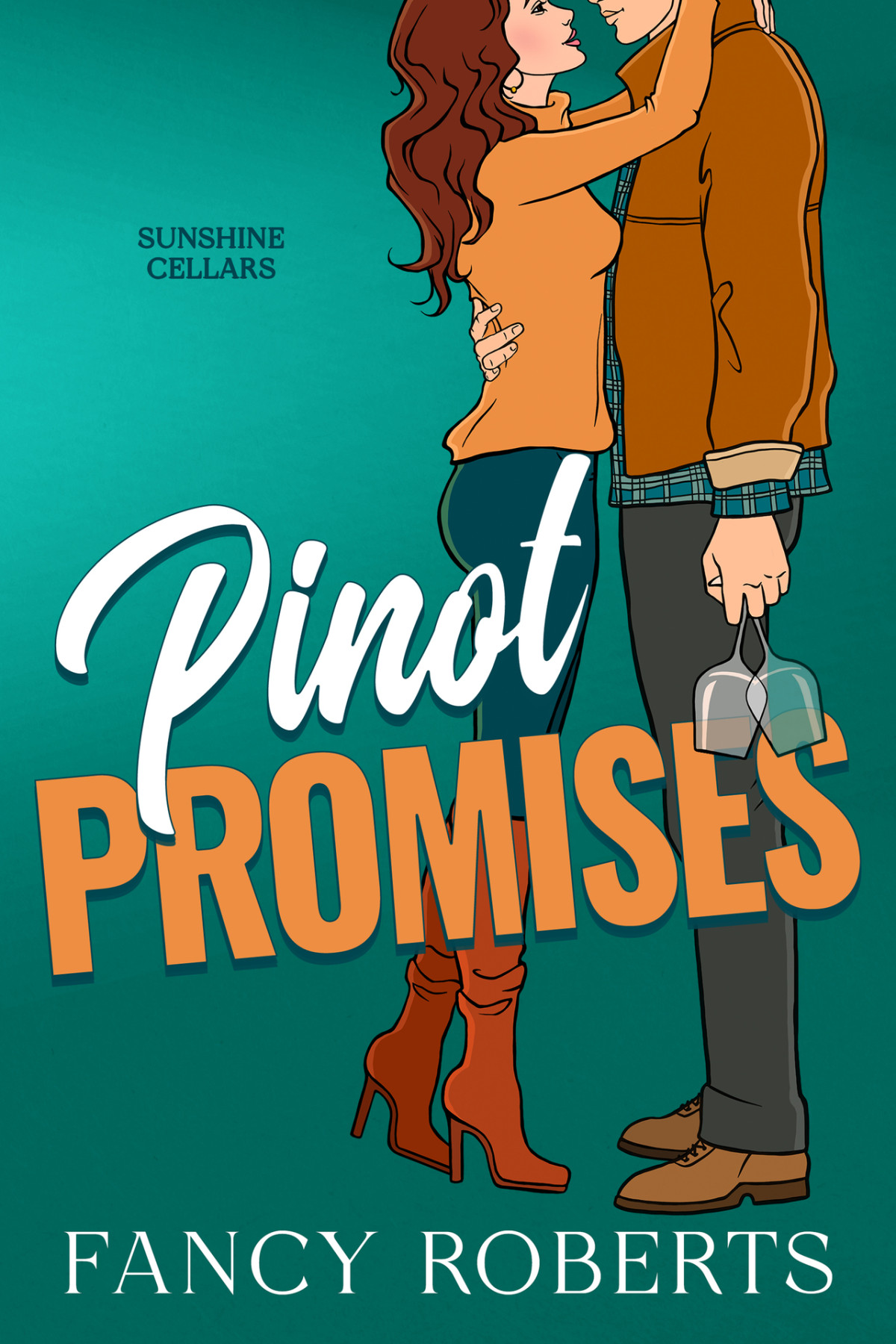 Pinot Promises A Singledad Opposites Attract Romance Sunshine Cellars Book 1 Fancy Roberts