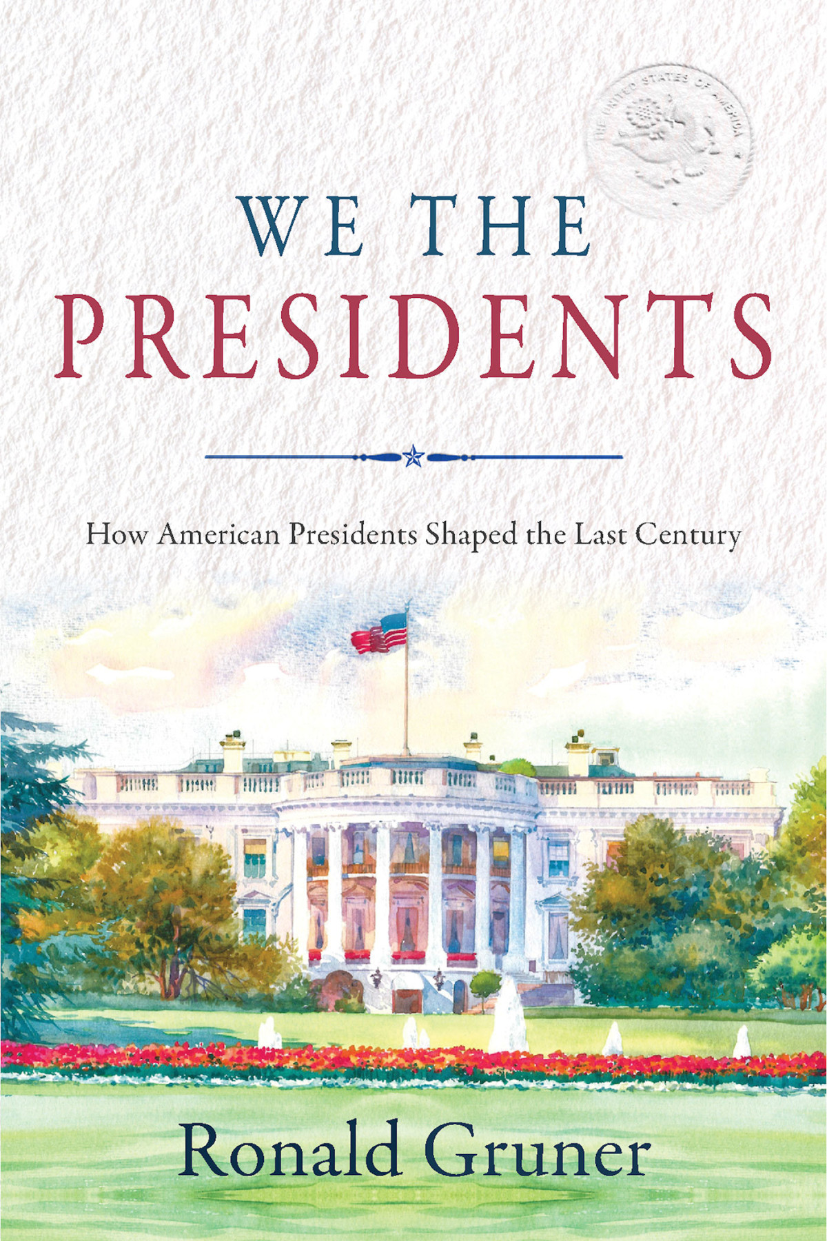 We The Presidents Ronald Gruner