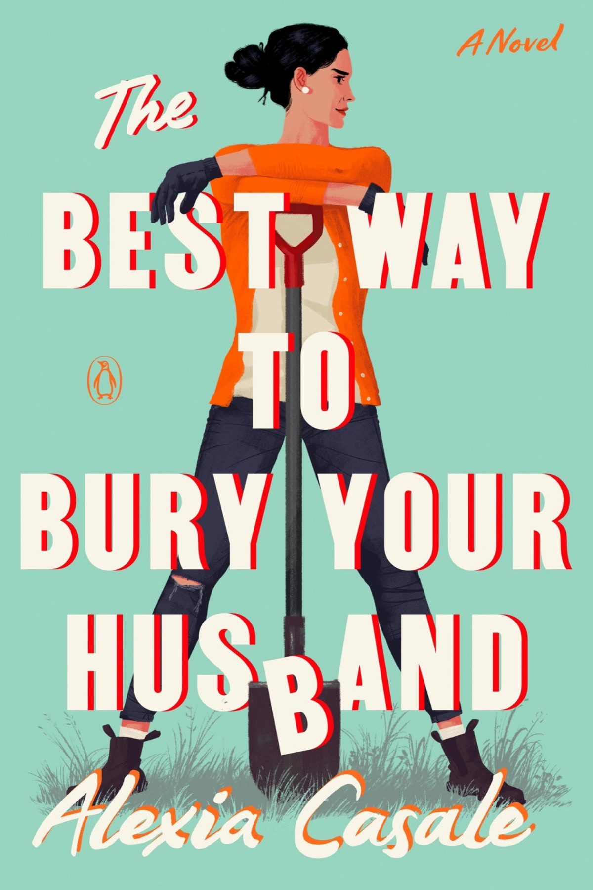 The Best Way To Bury Your Husband Alexia Casale