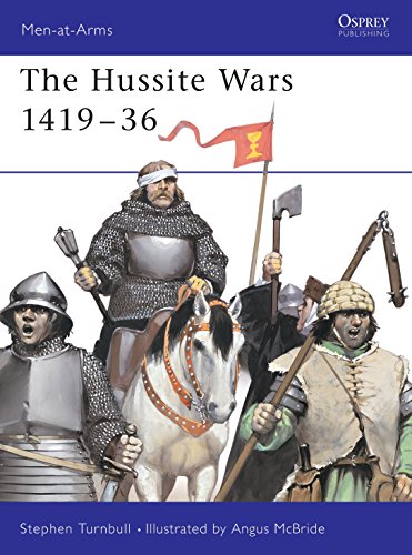 The Hussite Wars 141936 Menatarms Stephen Turnbull