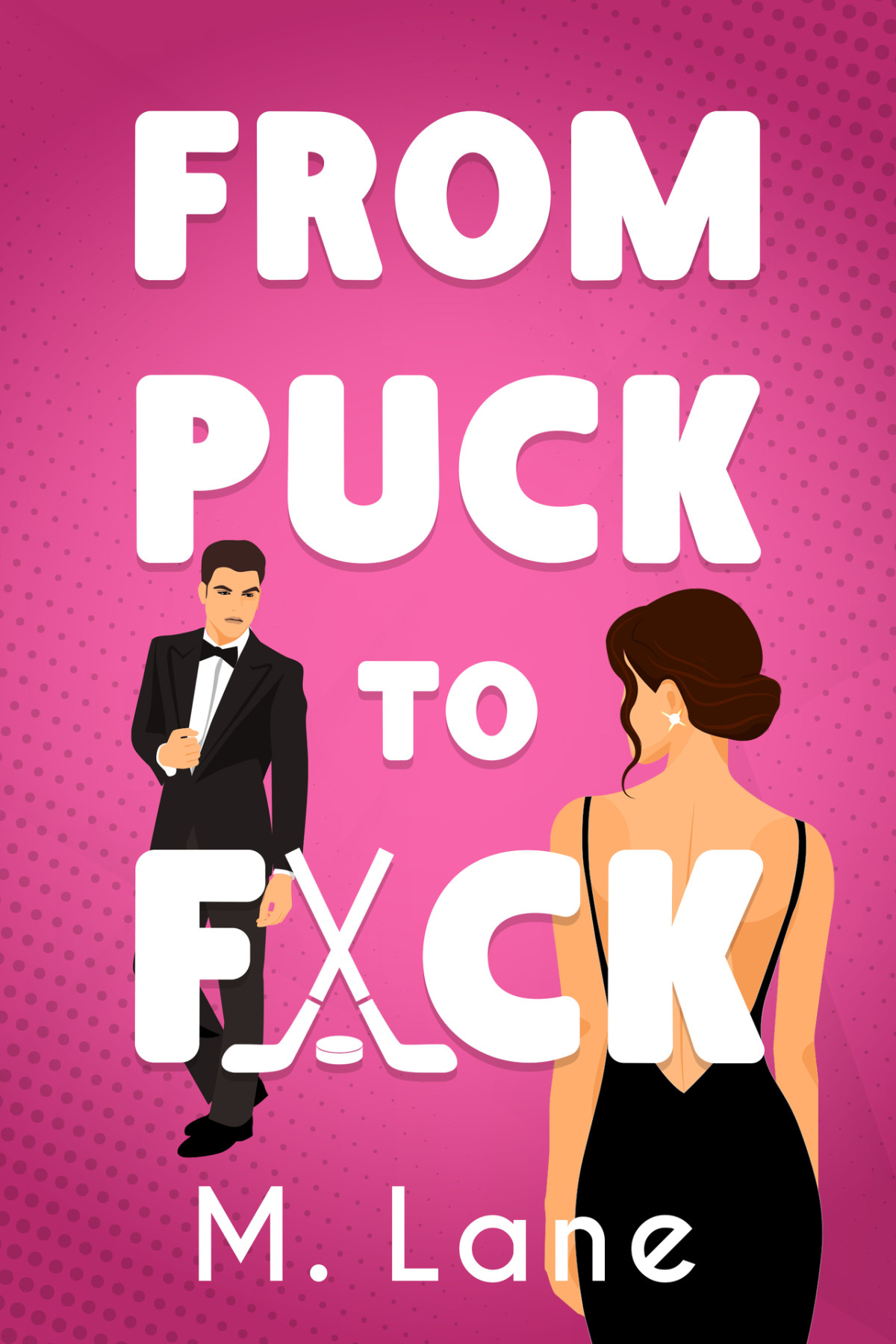 From Puck To Fck A Hockey Romance A Me To We Romance M Lane