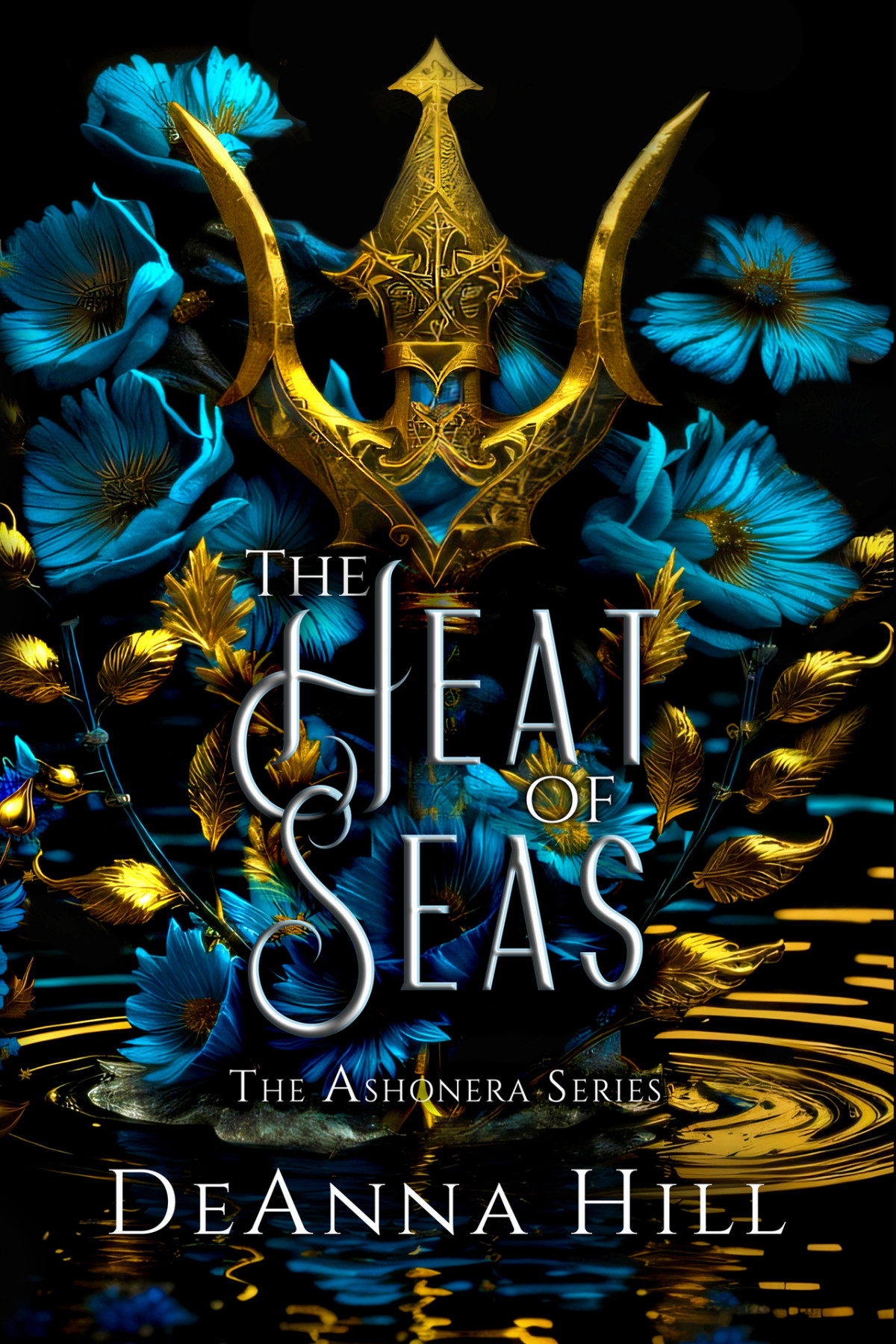 The Heat Of Seas An Epic Dark Fantasy Romance Deanna Hill