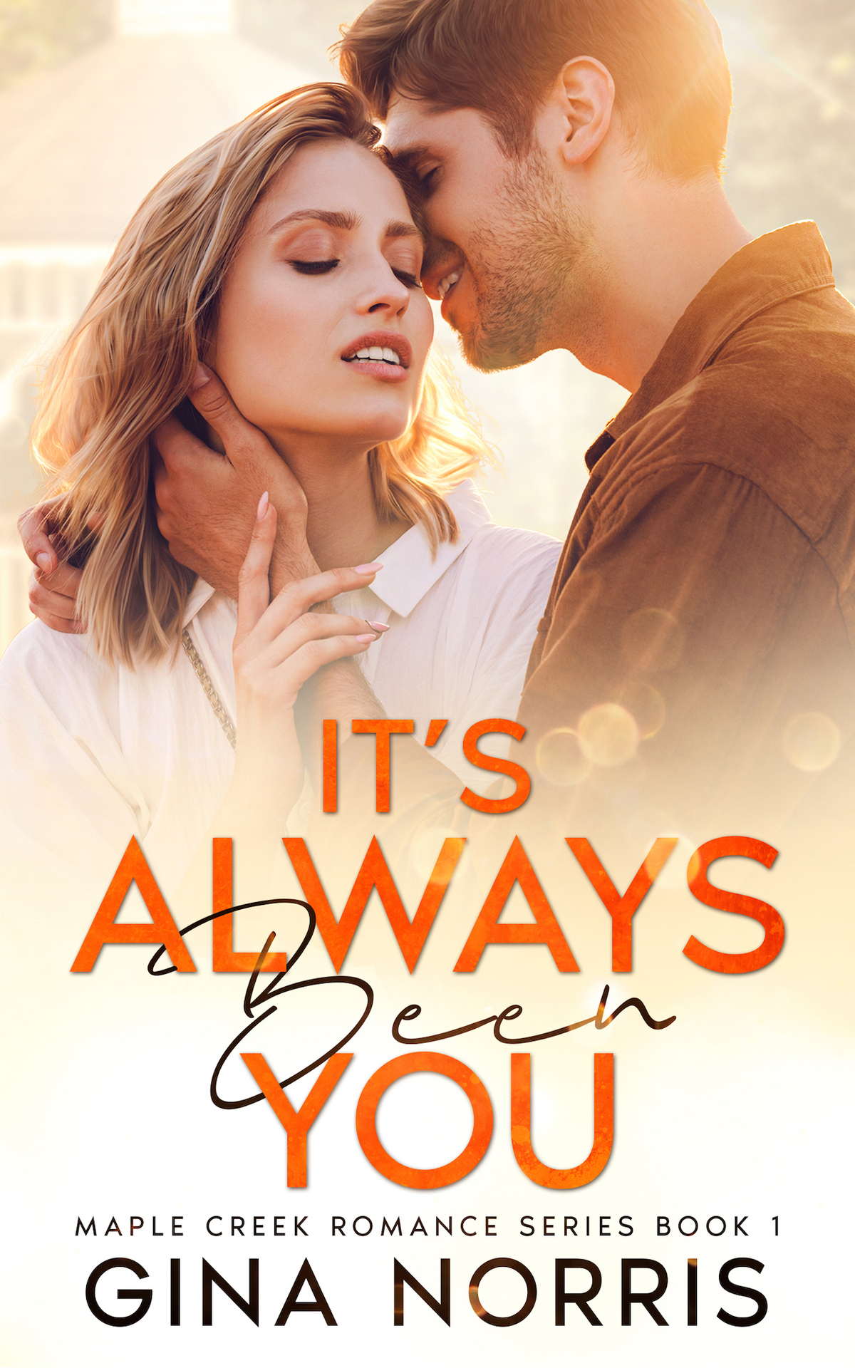 Its Always Been You A Second Chance Small Town Romance Gina Norris