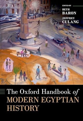 The Oxford Handbook Of Modern Egyptian History Oxford Handbooks Beth Baron