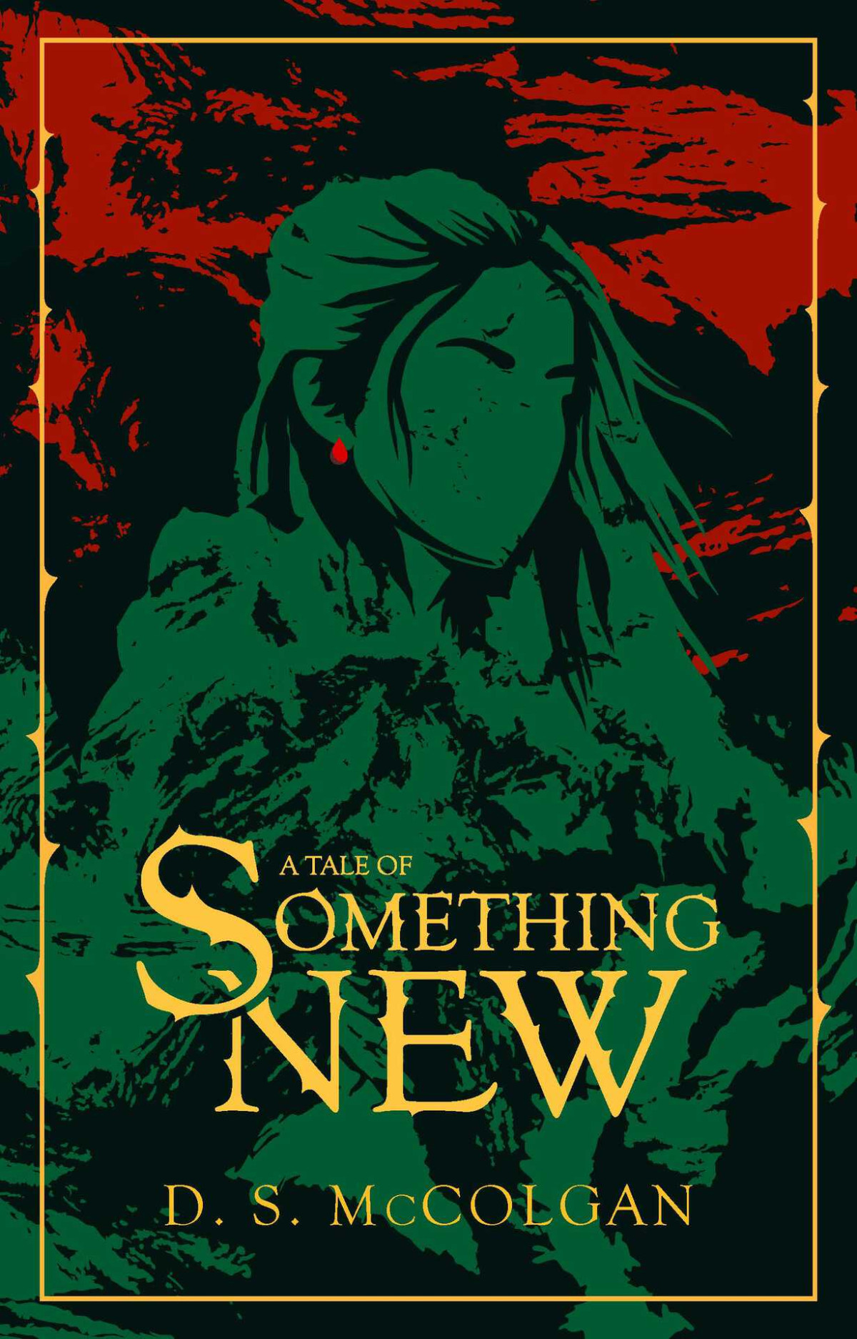 A Tale Of Something New A Gripping And Romantic Tale Of Light And Darkness D S Mccolgan