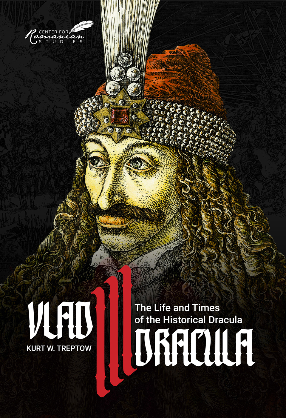 Vlad Iii Dracula The Life And Times Of The Historical Dracula Kurt Treptow