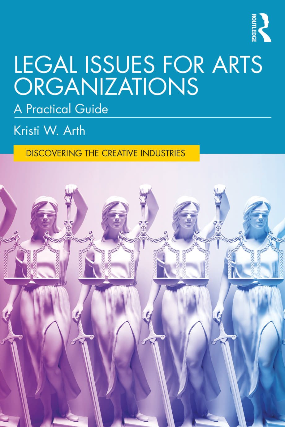 Legal Issues For Arts Organizations A Practical Guide Kristi W Arth