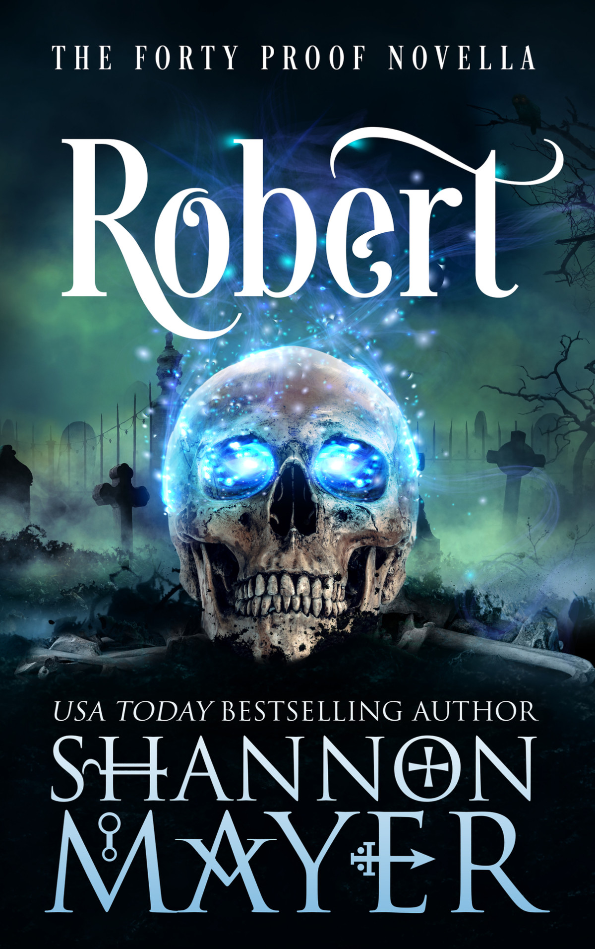 Robert A Forty Proof Novella Shannon Mayer