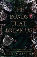 The Bonds That Break Us Erin Mainord