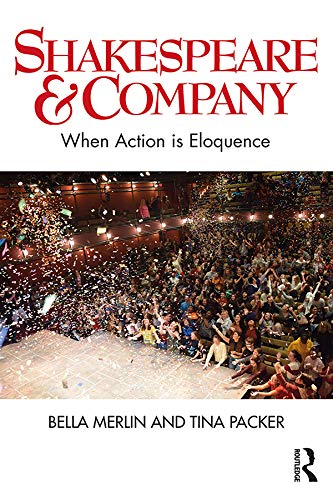 Shakespeare Company When Action Is Eloquence 1st Edition Bella Merlin