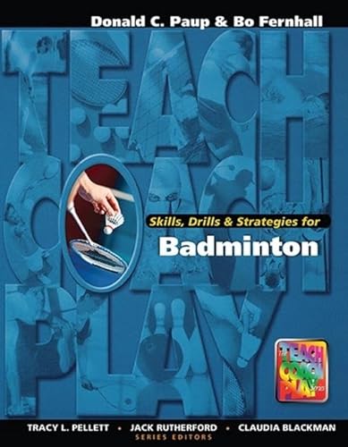 Skills Drills Strategies For Badminton 1st Edition Don Paup