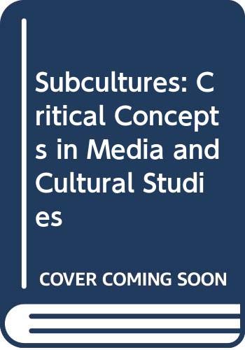 Subcultures Critical Concepts In Media And Cultural Studies Volume Iv Sexed Subjects Virtual Communities Neotribes 1st Edition Ken Gelder