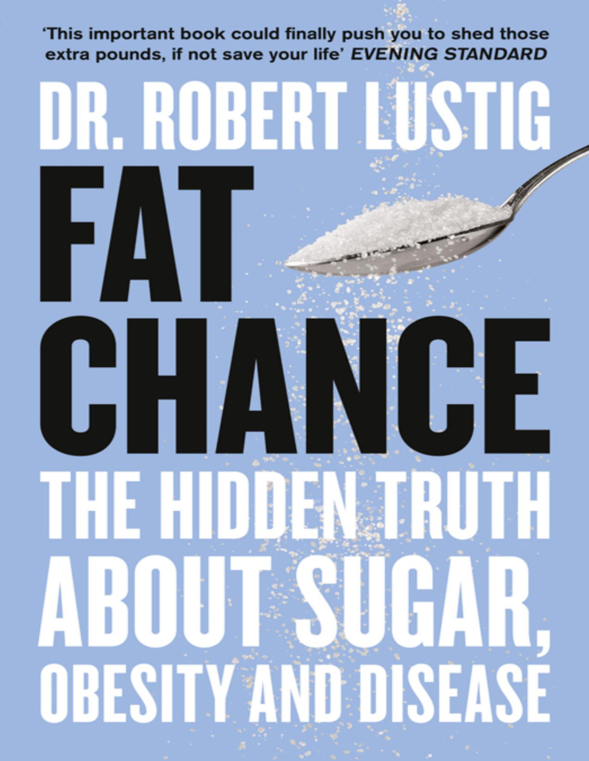 Fat Chance Dr Robert Lustig