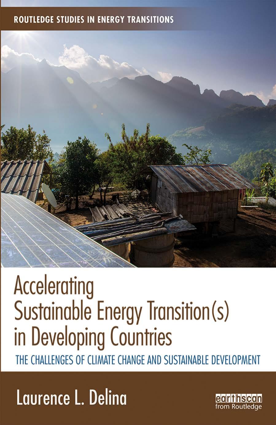 Accelerating Sustainable Energy Transitions In Developing Countries The Challanges Of Climate Change And Sustainable Development Laurence L Delina