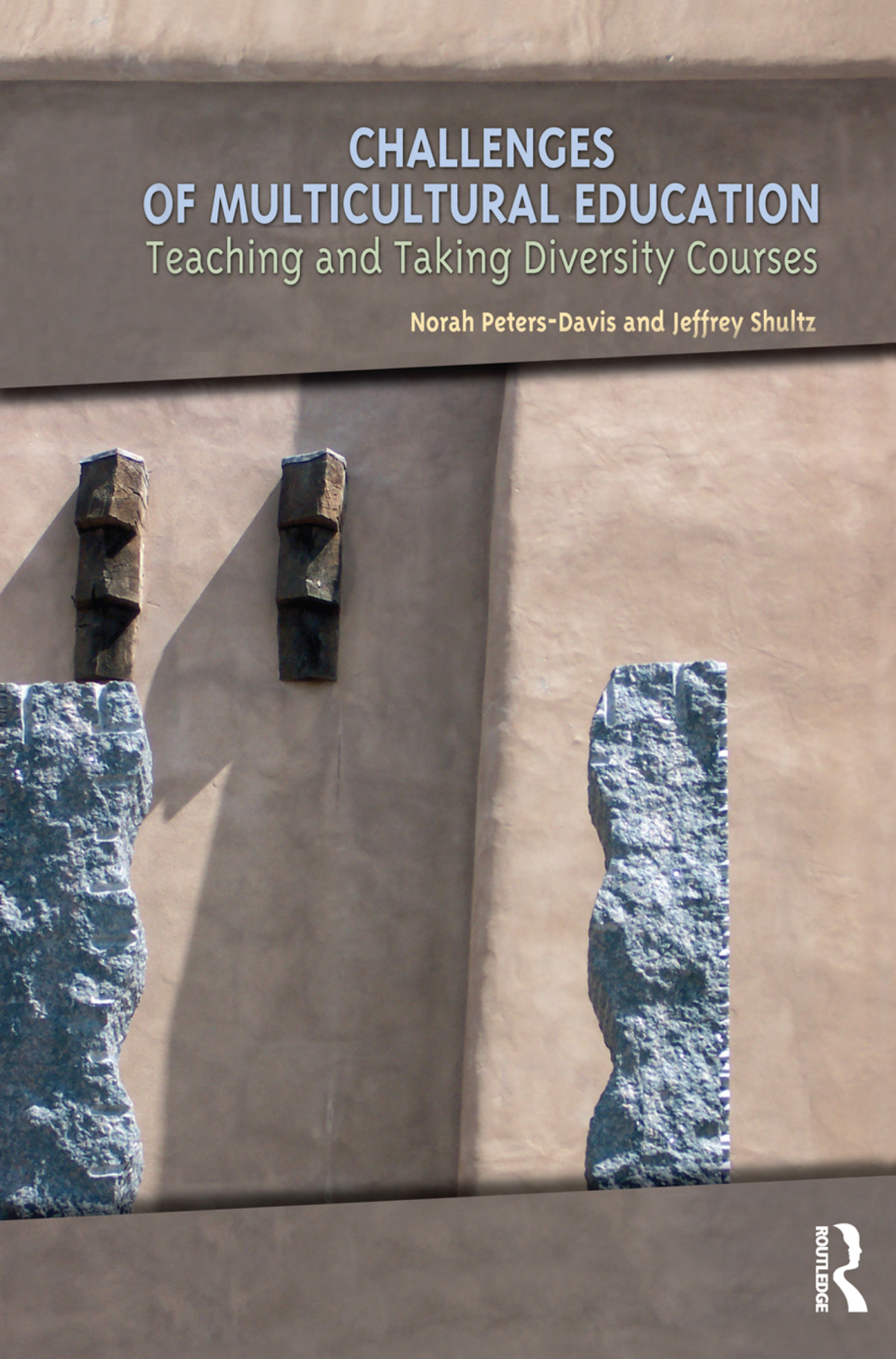 Challenges Of Multicultural Education Norah Petersdavisjeffrey Shultz Jeffrey Shultz